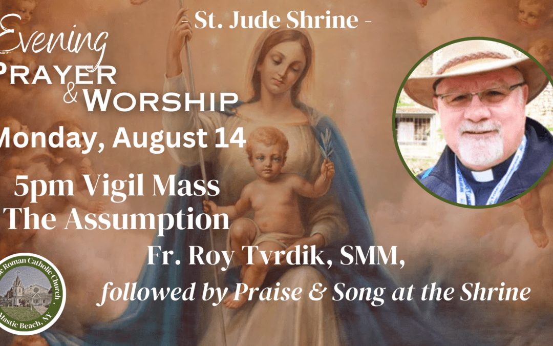 5pm Vigil Mass and Summer Night of Prayer & Praise – Fr. Roy